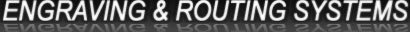 Vision Engraving and Rounting Machine Systems