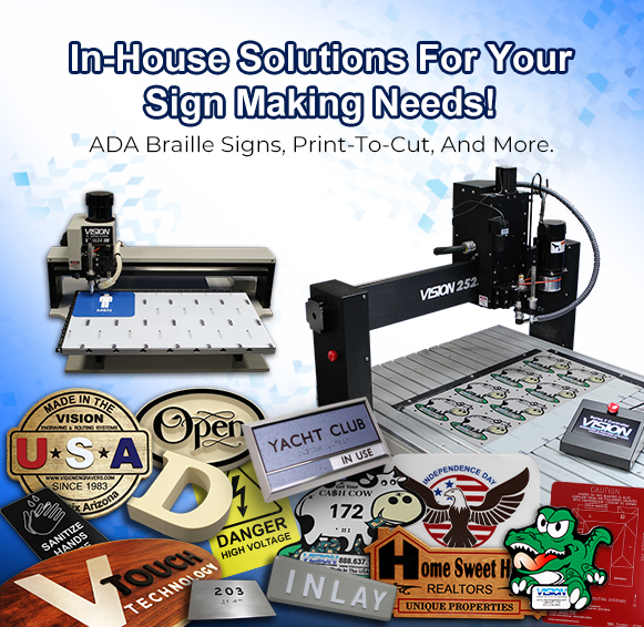 In Hous Solution for you Sign Making Needs.